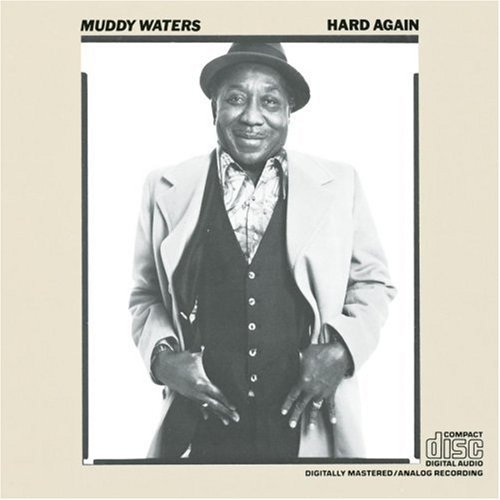 Muddy Waters/Hard Again