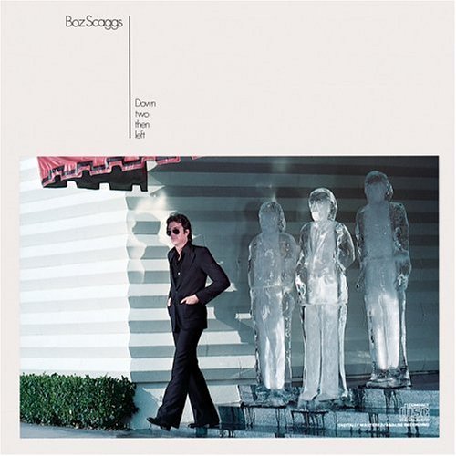 Boz Scaggs/Down Two Then Left