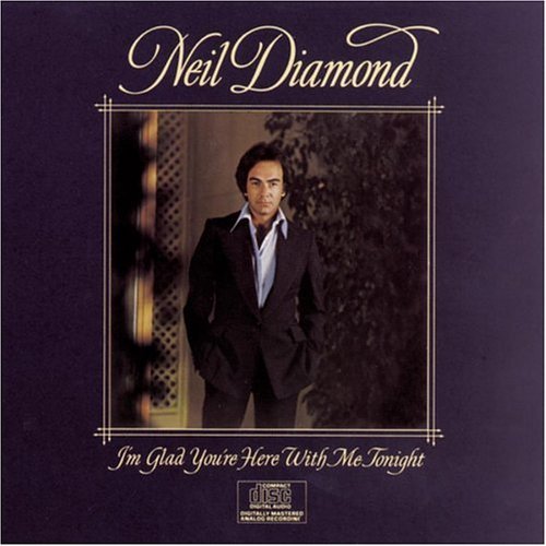 DIAMOND,NEIL/I'M GLAD YOU'RE HERE WITH ME T