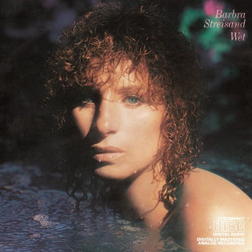 Barbra Streisand/Wet