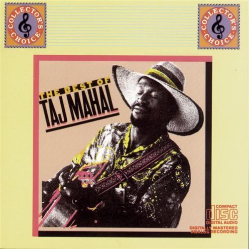 Taj Mahal/Best Of Taj Mahal