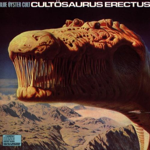 Blue Oyster Cult/Cultosaurus Erectus