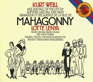 K. Weill/Mahagonny-Comp Opera@Lenya/Sauerbaum/Litz/&@Bruckner-Ruggeberg/North Germa