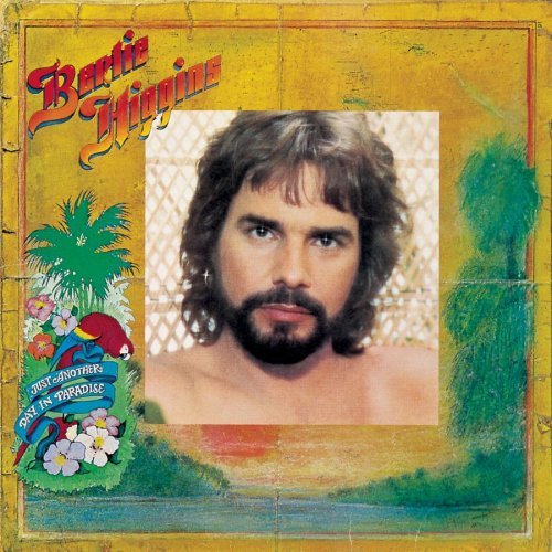 Bertie Higgins Just Another Day In Paradise 