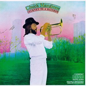 Chuck Mangione/Journey To A Rainbow