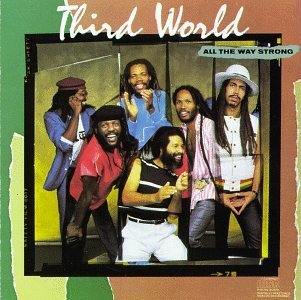 Third World/All The Way Strong