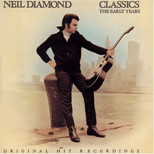 Neil Diamond/Classics/Early Years