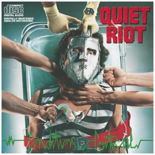 QUIET RIOT/CONDITION CRITICAL