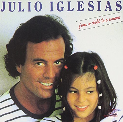 Julio Iglesias/From A Child To A Woman