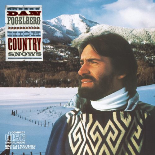 Dan Fogelberg/High Country Snows