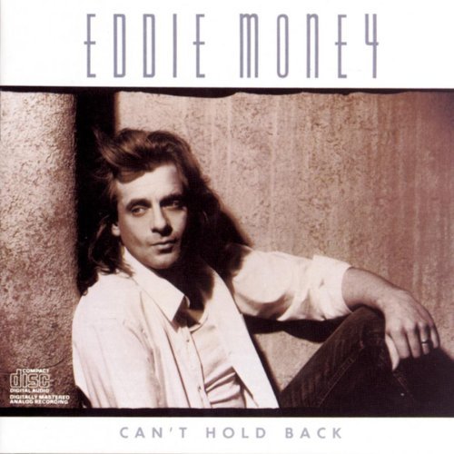 Eddie Money/Can'T Hold Back