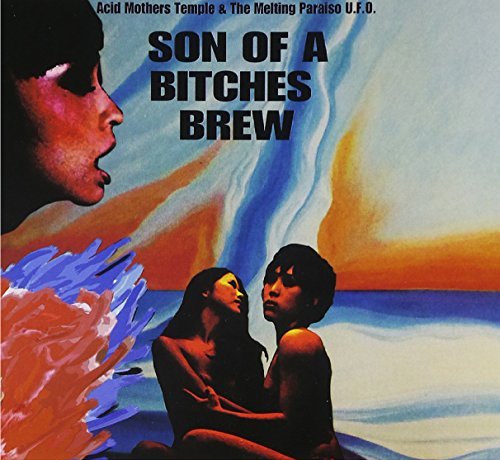Acid Mothers Temple & The Melting Paraiso U.F.O./Son Of A Bitches Brew@Digipak