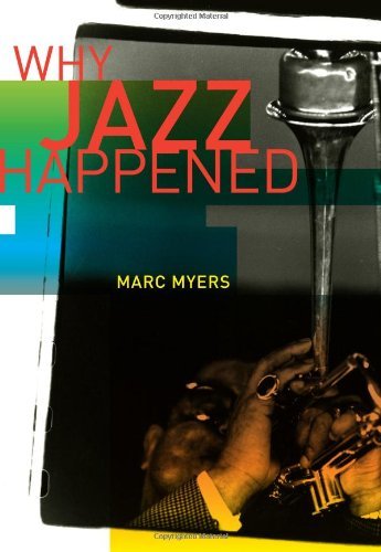 Marc Myers/Why Jazz Happened