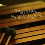 Tom Collier Plays Haydn Mozart Telemann & 