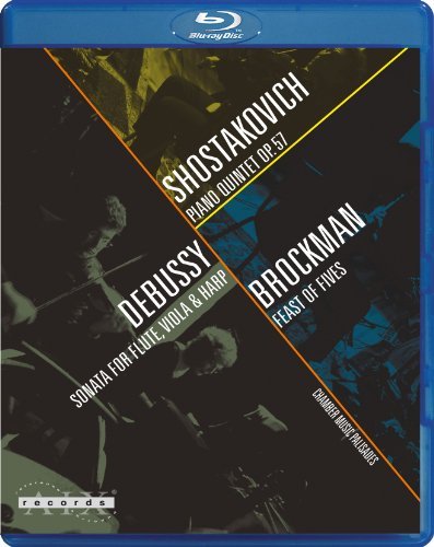 Shostakovich/Debussy/Brockman/Piano Quintet Sonata For Flute@Blu-Ray/Ws@Chamber Music Palisades