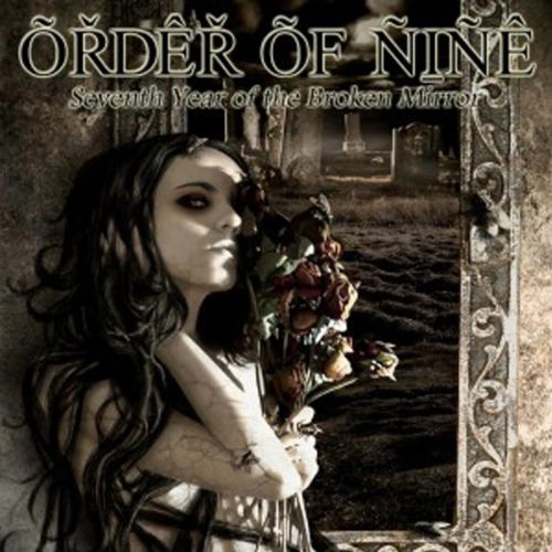 Order Of Nine/Seventh Year Of The Broken Mir