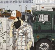 Jp & The Tough Choices Harris I'll Keep Calling 