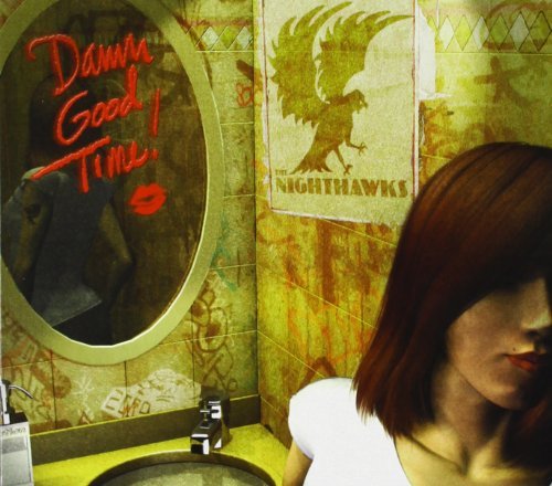 Nighthawks/Damn Good Time