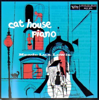 Meade Lux Lewis/Cat House Piano