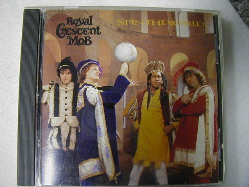 Royal Crescent Mob/Spin The World
