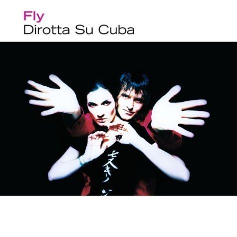 Dirotta Su Cuba/Fly