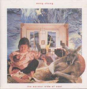 Wang Chung/Warmer Side Of Cool
