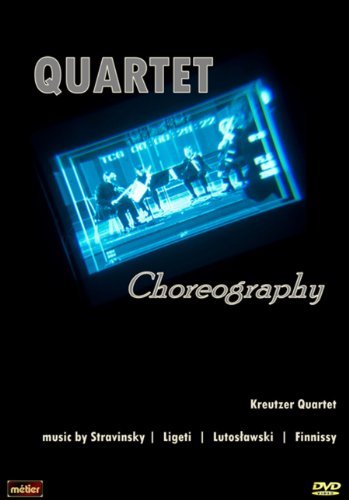 Ligeti/Finnissy/Stravinsky/Quartet Choreography@Kreutzer Quartet