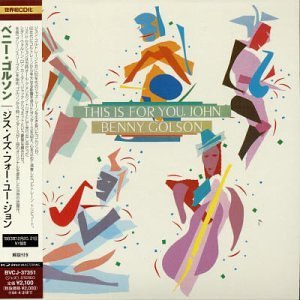 Benny/All American Trio Golson/This Is For You John (Mini Lp@Import-Jpn@Paper Sleeve