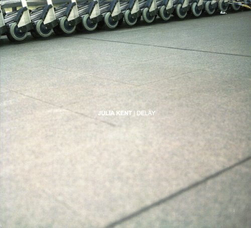 Julia Kent/Delay@Import-Eu