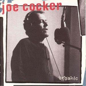 Joe Cocker/Organic@Import-Eu