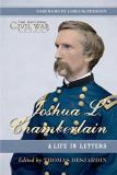 Thomas Desjardin Joshua L. Chamberlain A Life In Letters The Previously Unpublished Let 