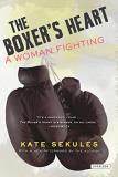 Kate Sekules The Boxer's Heart A Woman Fighting 