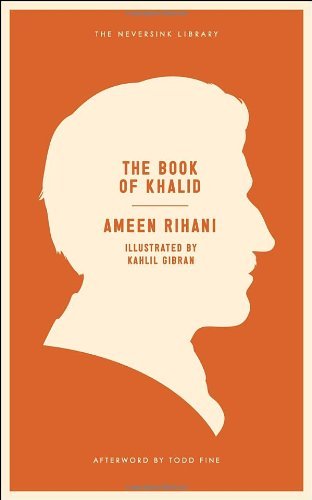 Ameen Rihani The Book Of Khalid Revised 