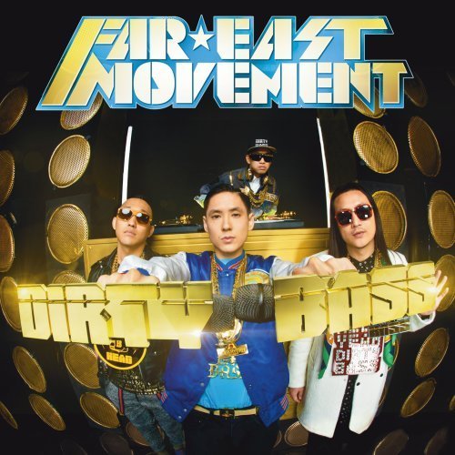 Far East Movement/Dirty Bass