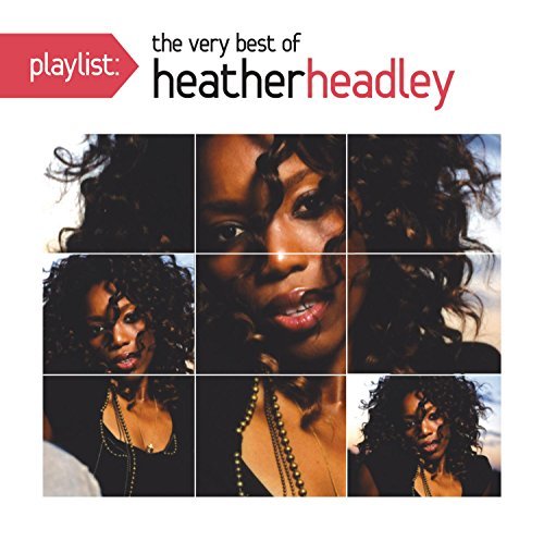 Heather Headley/Playlist: The Very Best Of Hea