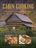 Kate Fiduccia Cabin Cooking Delicious Easy To Fix Recipes For Camp Cabin Or T 