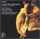 BERLIOZ,H./LA MORT DE SARDANAPALE
