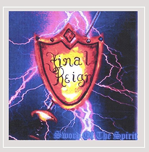 Final Reign/Sword Of The Spirit