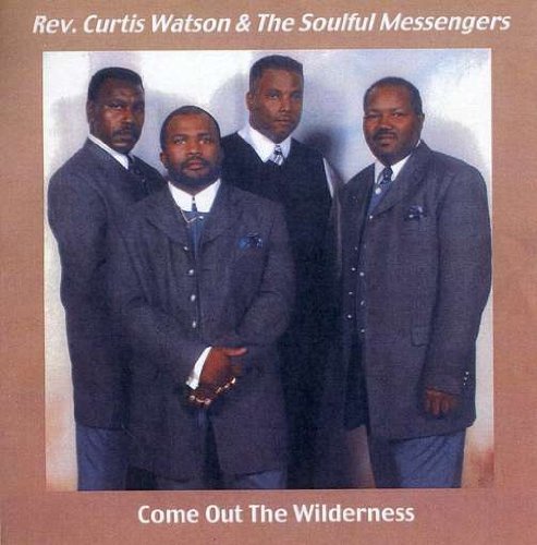 Soulful Messengers/Come Out The Wilderness