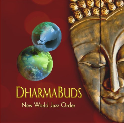 Dharma Buds/New World Jazz Order