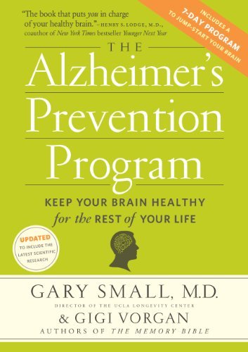 Gary Small/The Alzheimer's Prevention Program@ Keep Your Brain Healthy for the Rest of Your Life