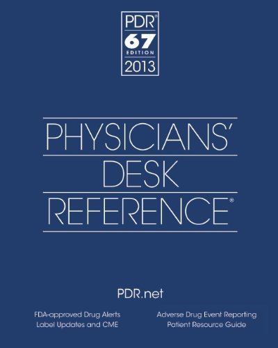 Physicians Desk Reference Physicians' Desk Reference 2013 0067 Edition;2013 