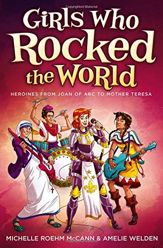 McCann,Michelle Roehm/ Welden,Amelie/ Hahn,Davi/Girls Who Rocked the World