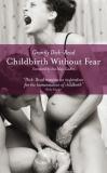 Grantly Dick Read Childbirth Without Fear The Principles And Practice Of Natural Childbirth 