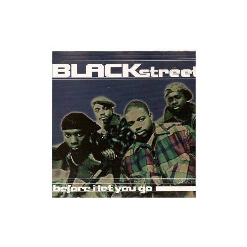 Blackstreet/Before I Let You Go
