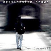 Tom Cornwell Destination Known 