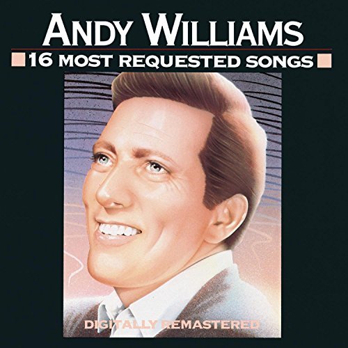WILLIAMS,ANDY/16 MOST REQUESTED SONGS