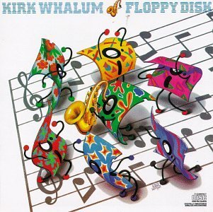 Kirk Whalum/Floppy Disk