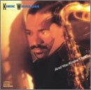 Kirk Whalum/And You Know That!