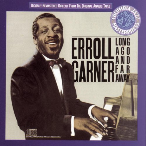 Erroll Garner/Long Ago & Far Away